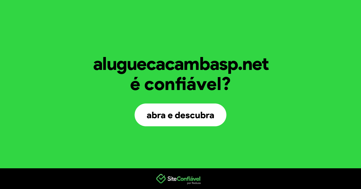 O site aluguecacambasp.net é confiável?