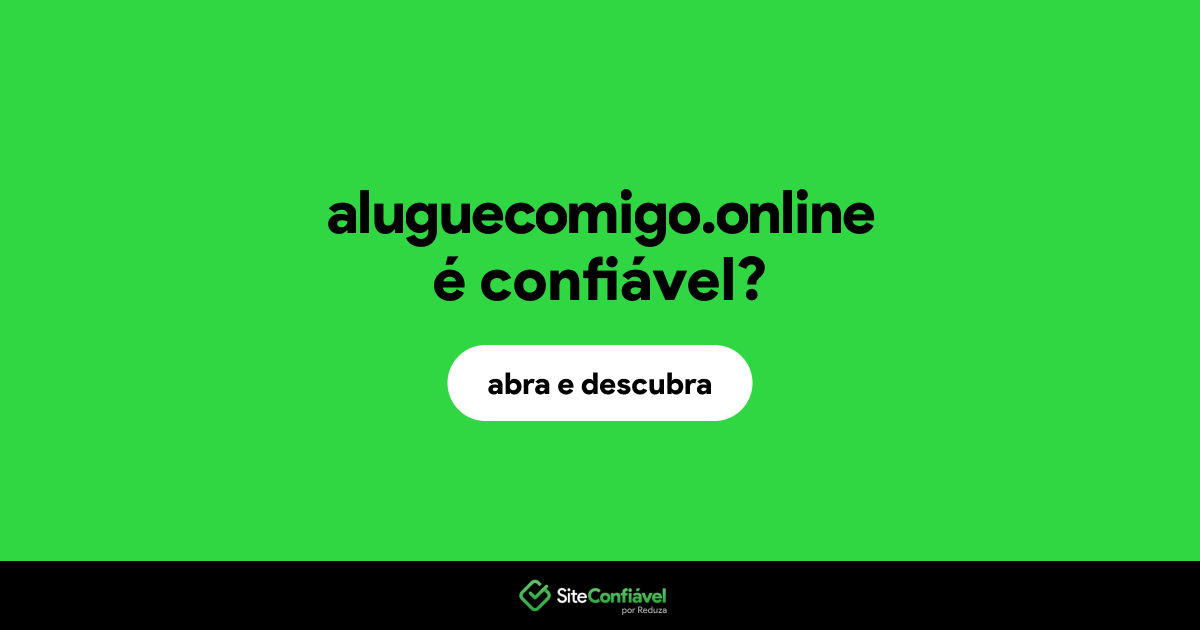 O site aluguecomigo.online é confiável?