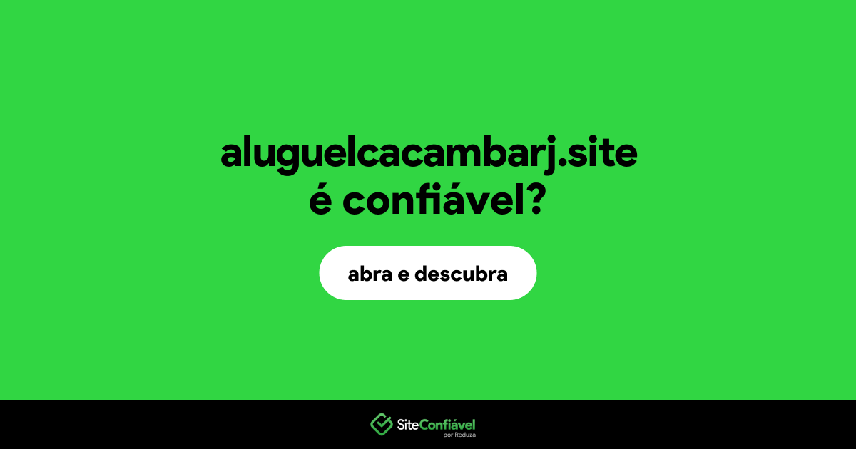 O site aluguelcacambarj.site é confiável?