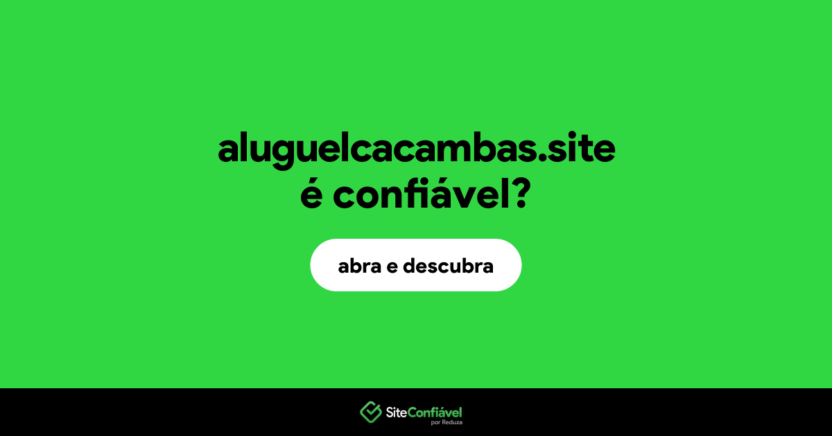 O site aluguelcacambas.site é confiável?
