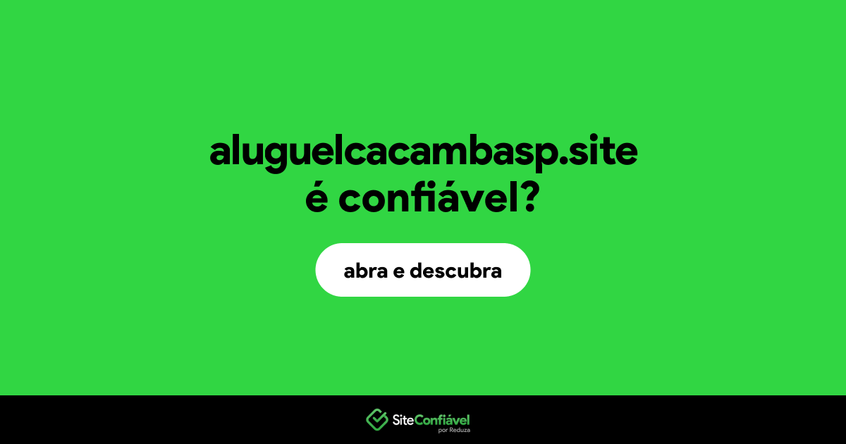 O site aluguelcacambasp.site é confiável?
