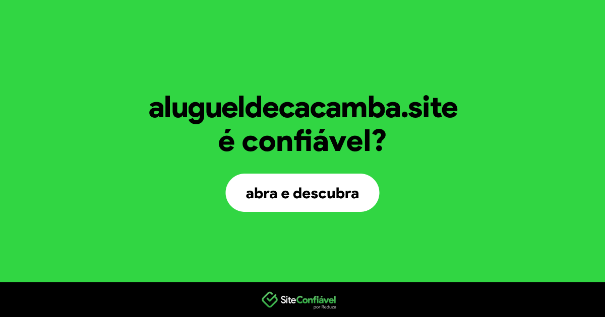 O site alugueldecacamba.site é confiável?