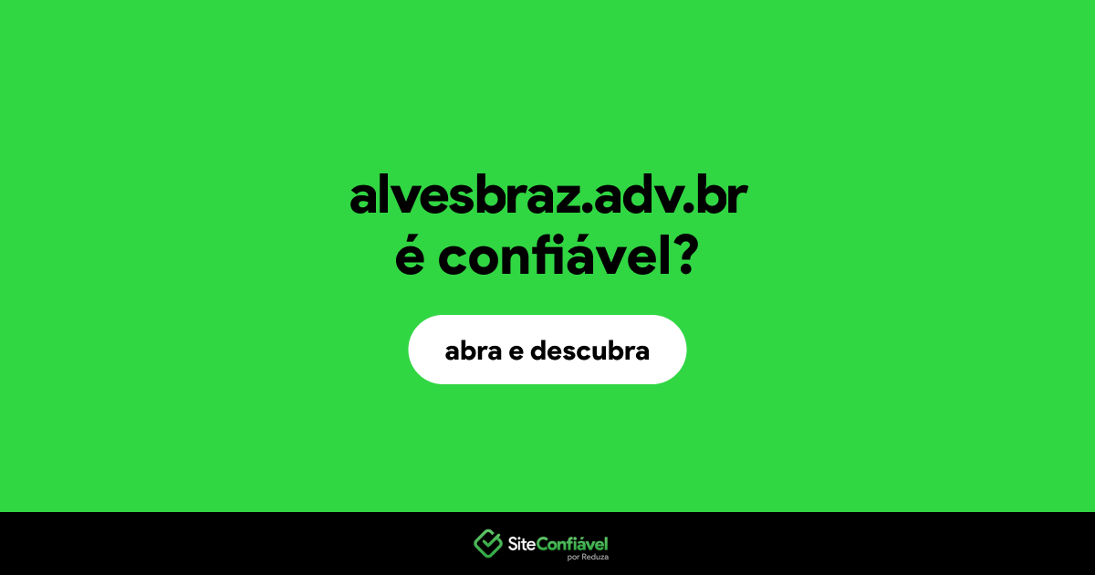 O site alvesbraz.adv.br é confiável?