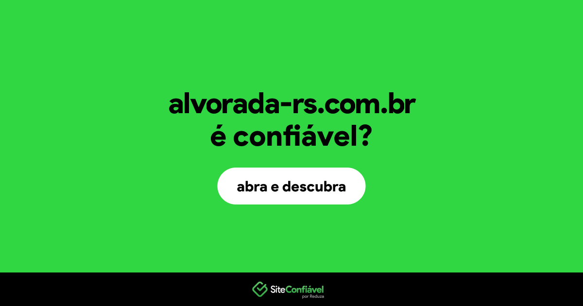 O site alvorada-rs.com.br é confiável?