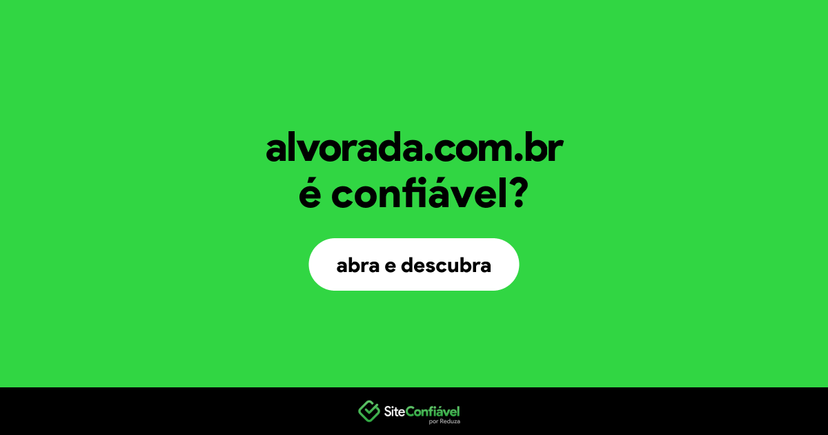O site alvorada.com.br é confiável?