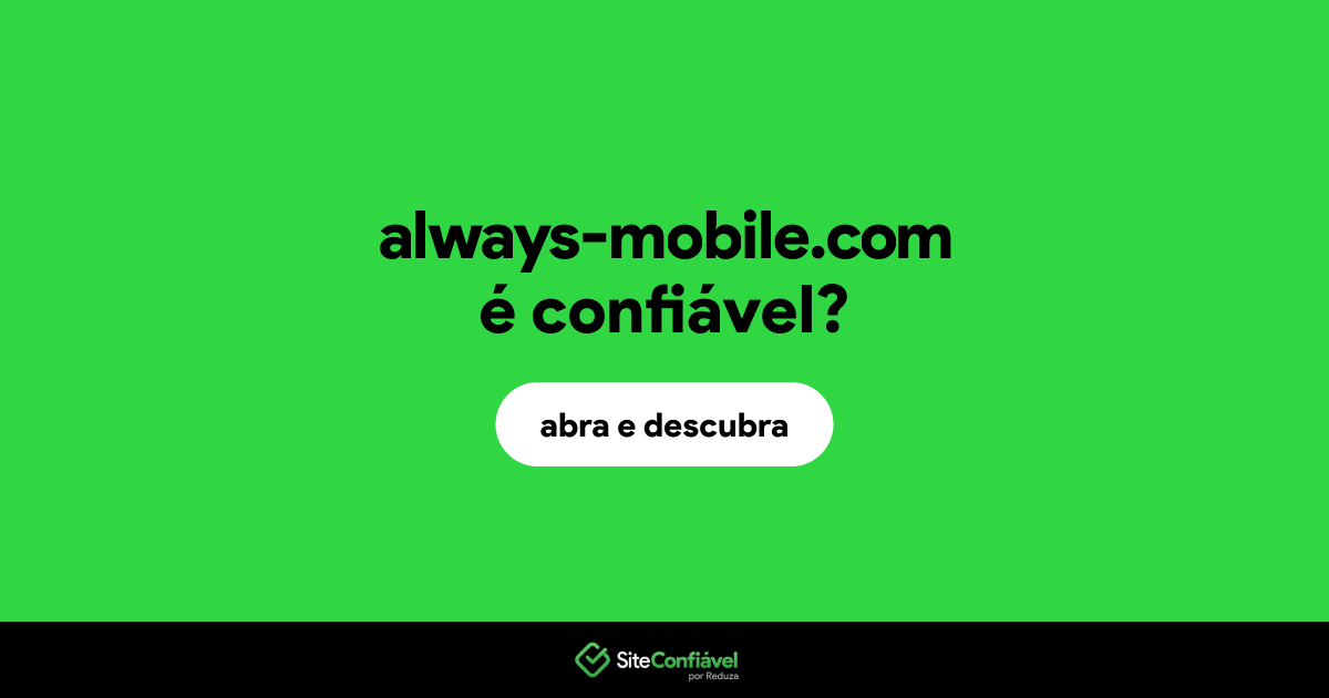 O site always-mobile.com é confiável?