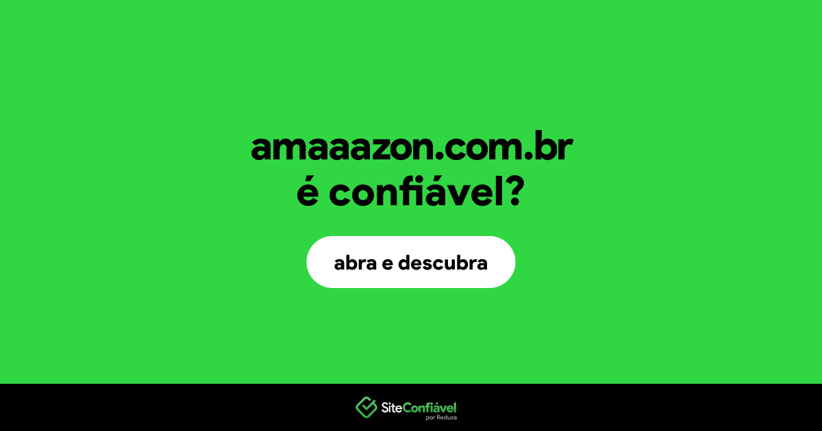 O site amaaazon.com.br é confiável?