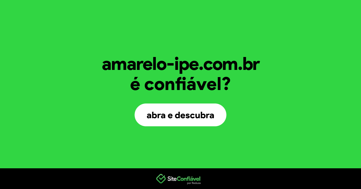 O site amarelo-ipe.com.br é confiável?