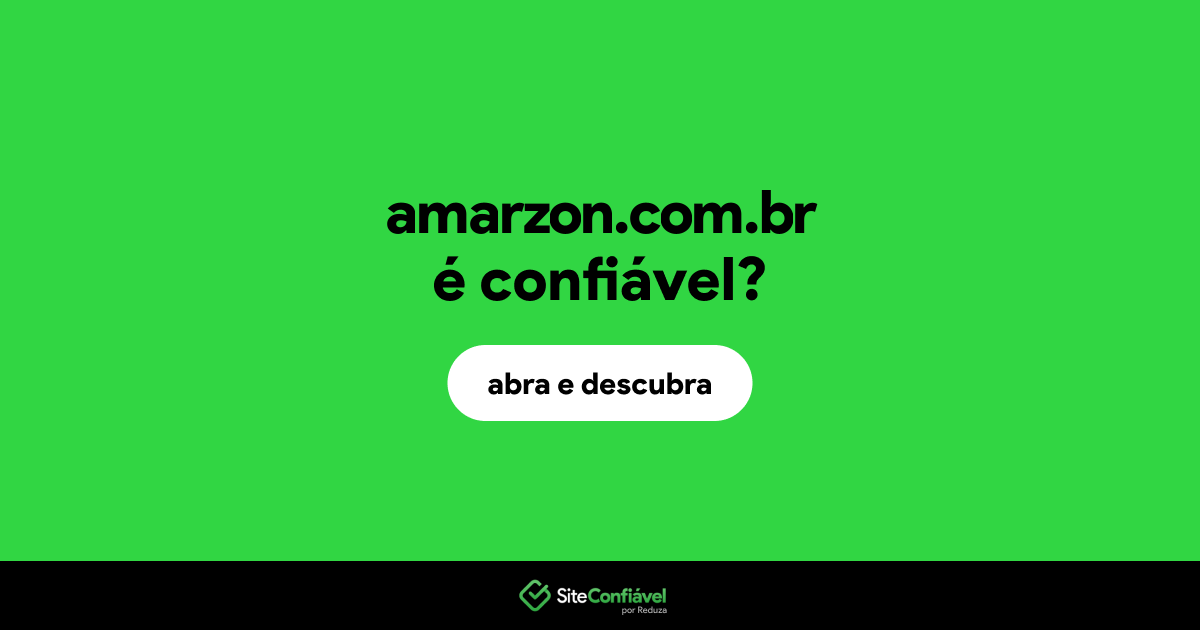 O site amarzon.com.br é confiável?