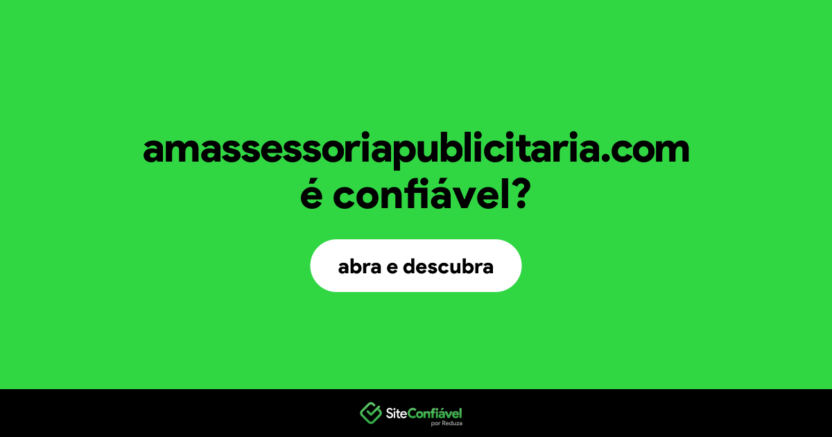 O site amassessoriapublicitaria.com é confiável?