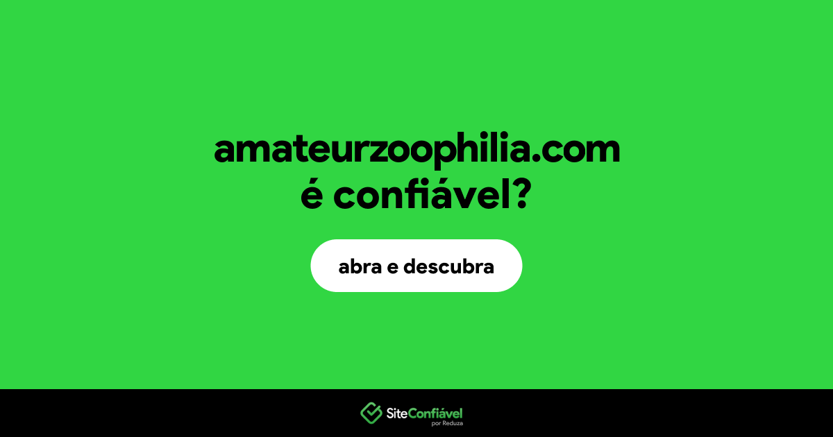 O site amateurzoophilia.com é confiável?