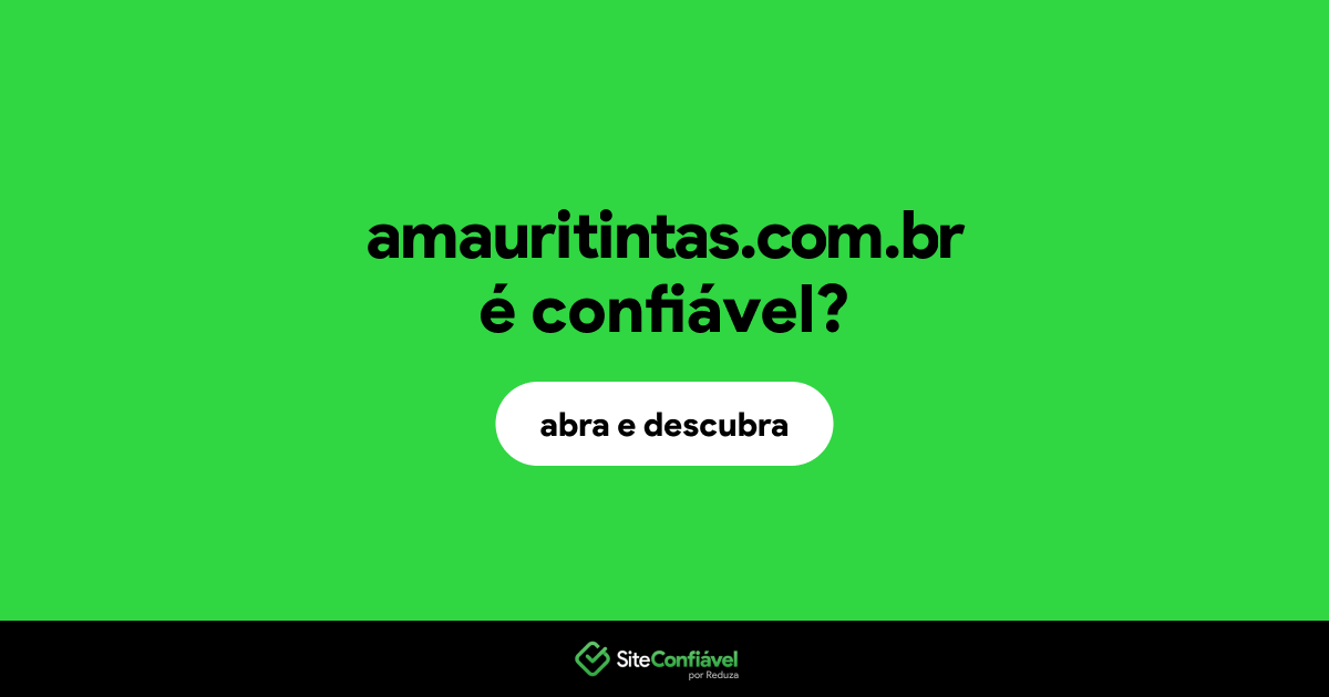 O site amauritintas.com.br é confiável?