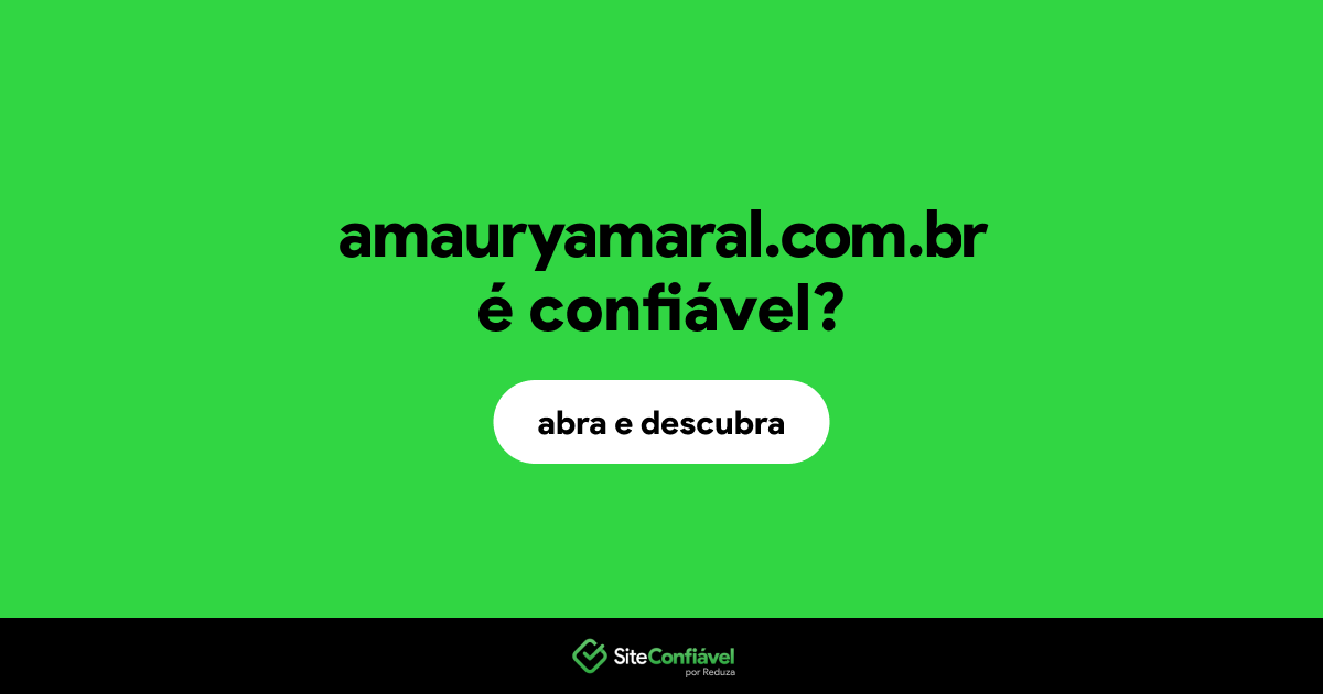 O site amauryamaral.com.br é confiável?