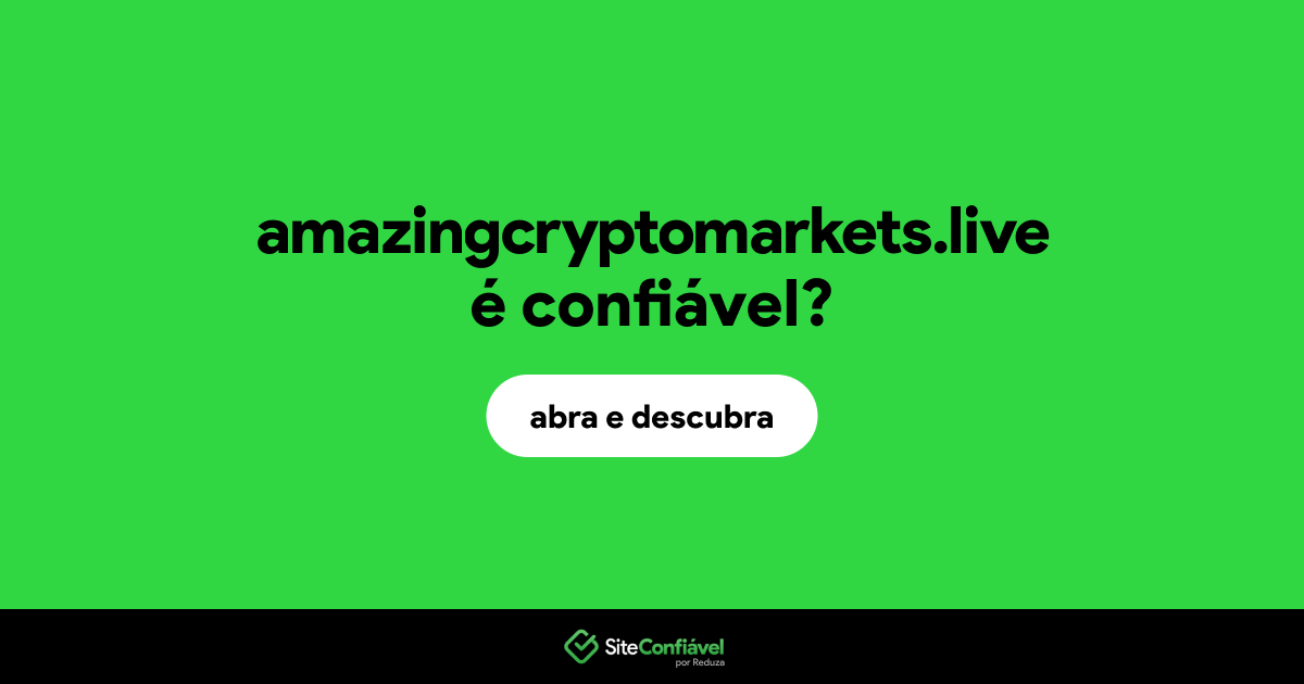O site amazingcryptomarkets.live é confiável?
