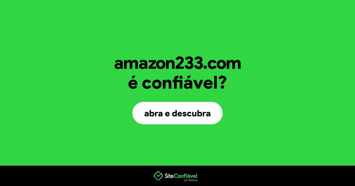 O site amazon233.com é confiável?