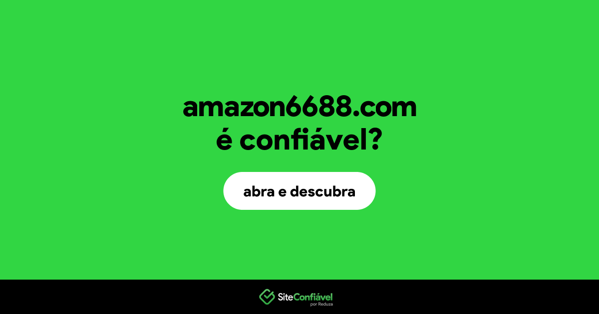 O site amazon6688.com é confiável?