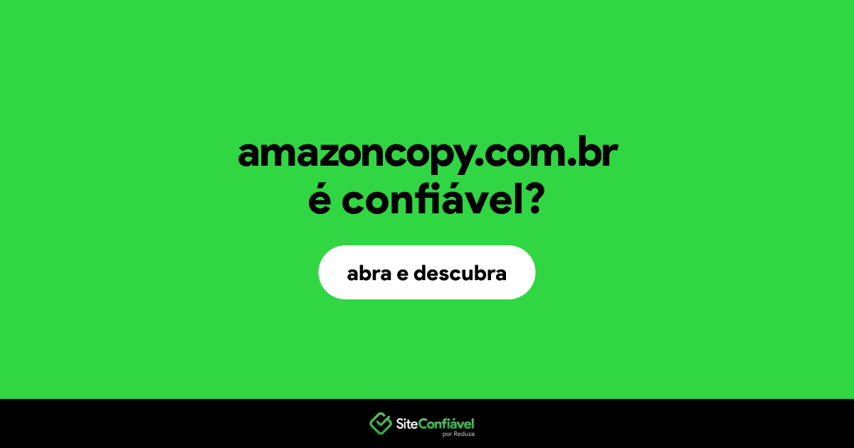 O site amazoncopy.com.br é confiável?