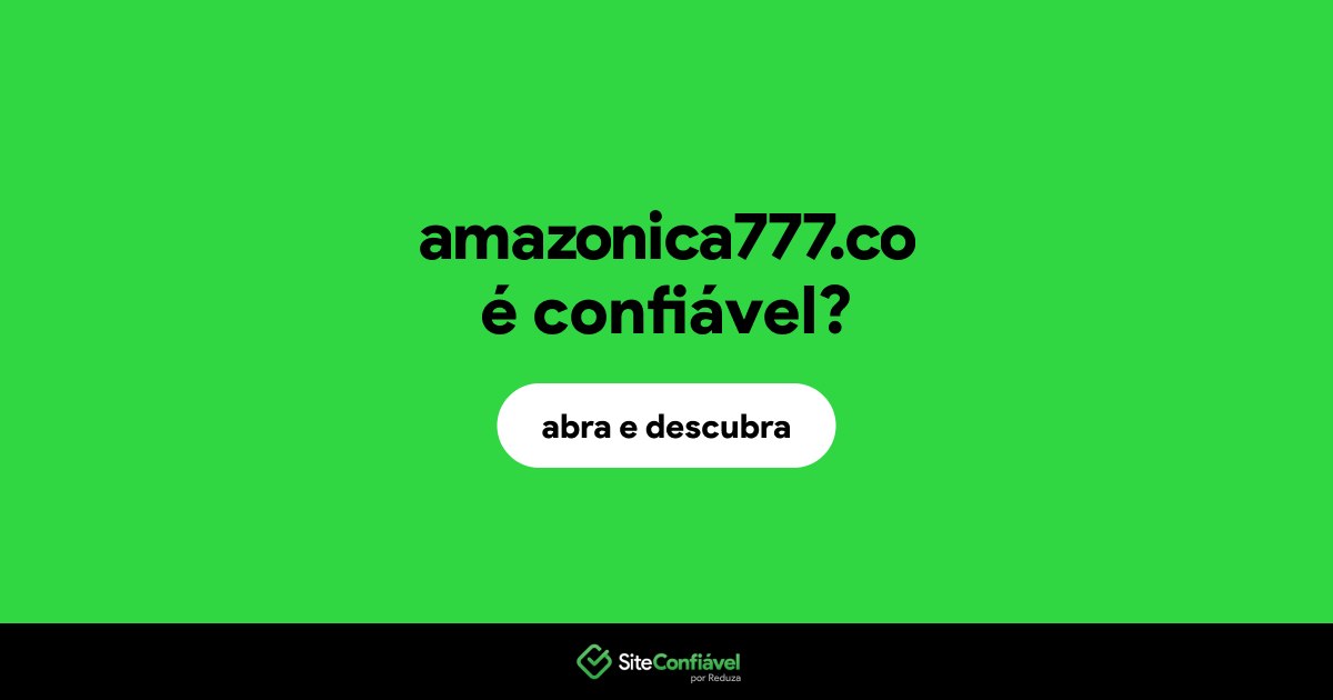 O site amazonica777.co é confiável?