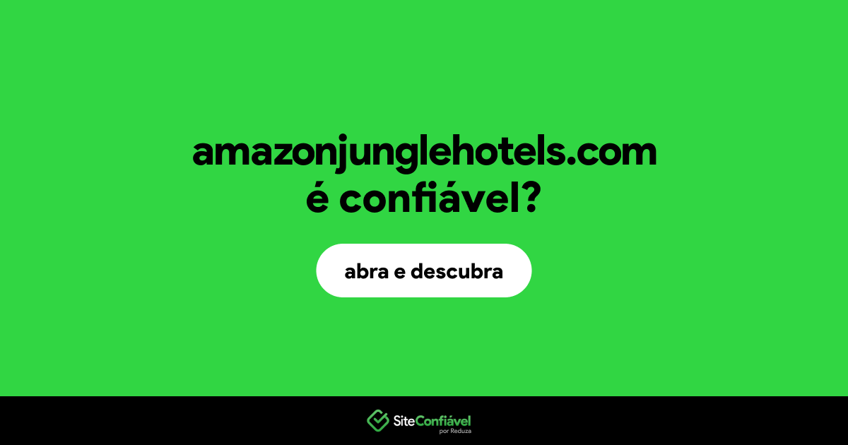 O site amazonjunglehotels.com é confiável?