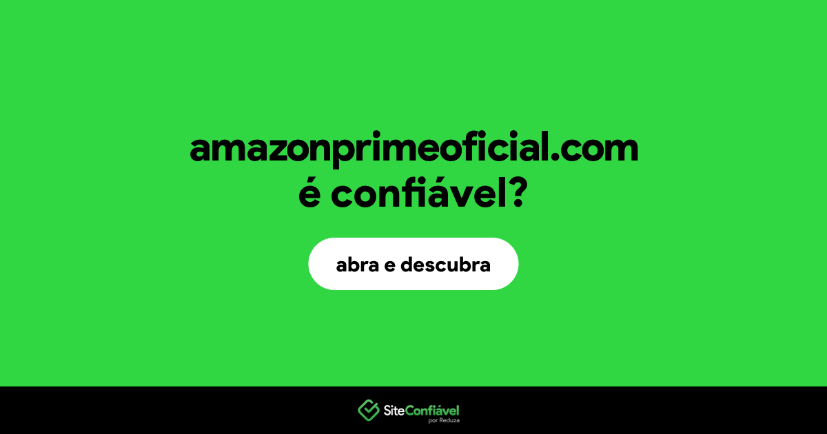 O site amazonprimeoficial.com é confiável?
