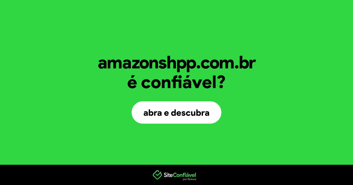 O site amazonshpp.com.br é confiável?