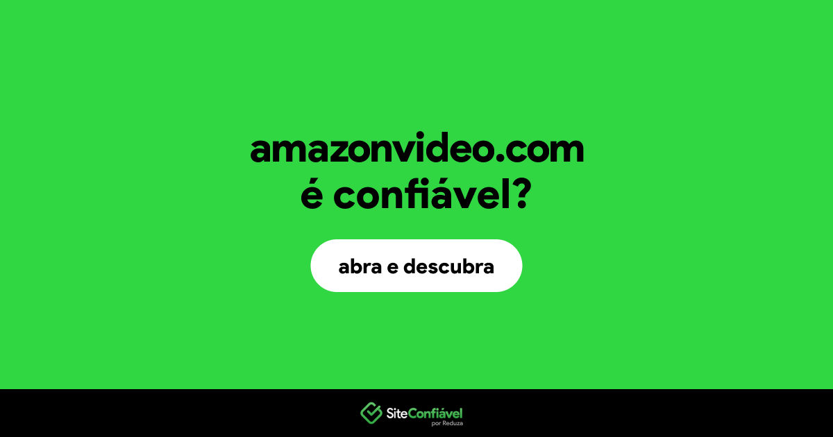 O site amazonvideo.com é confiável?