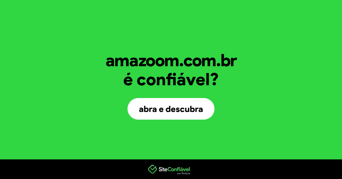 O site amazoom.com.br é confiável?