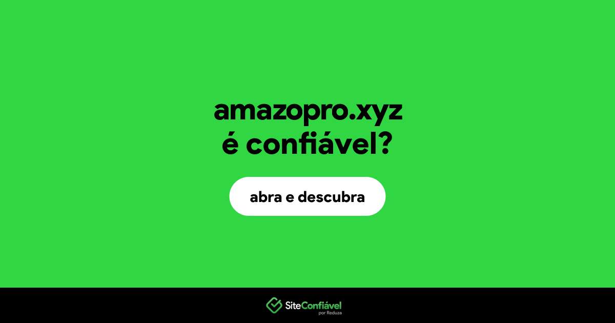 O site amazopro.xyz é confiável?