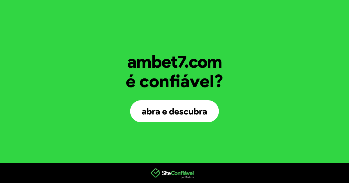 O site ambet7.com é confiável?