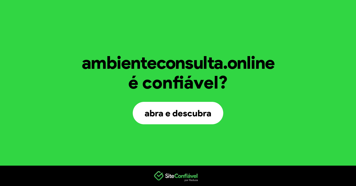 O site ambienteconsulta.online é confiável?