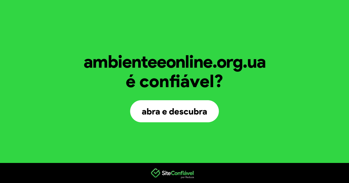 O site ambienteeonline.org.ua é confiável?