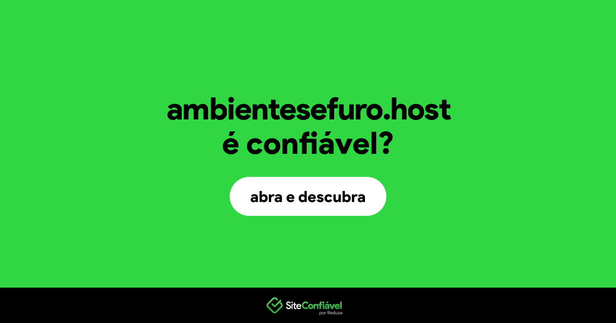 O site ambientesefuro.host é confiável?