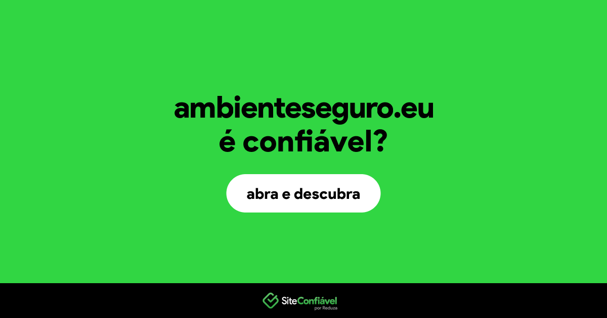 O site ambienteseguro.eu é confiável?