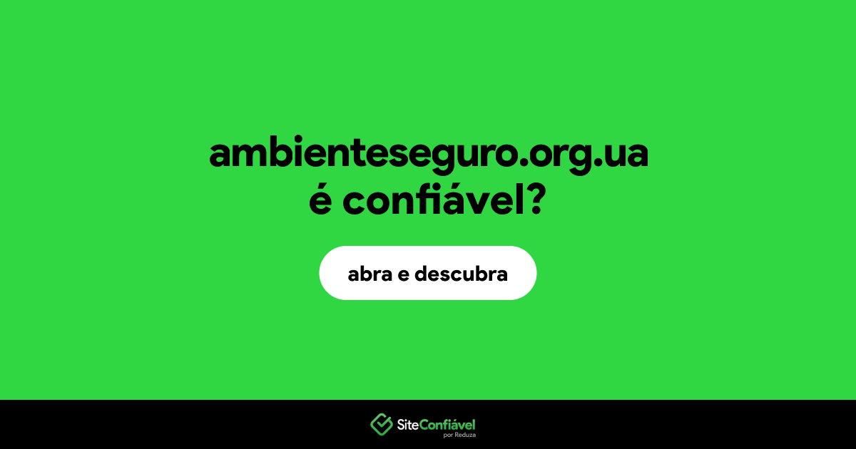 O site ambienteseguro.org.ua é confiável?