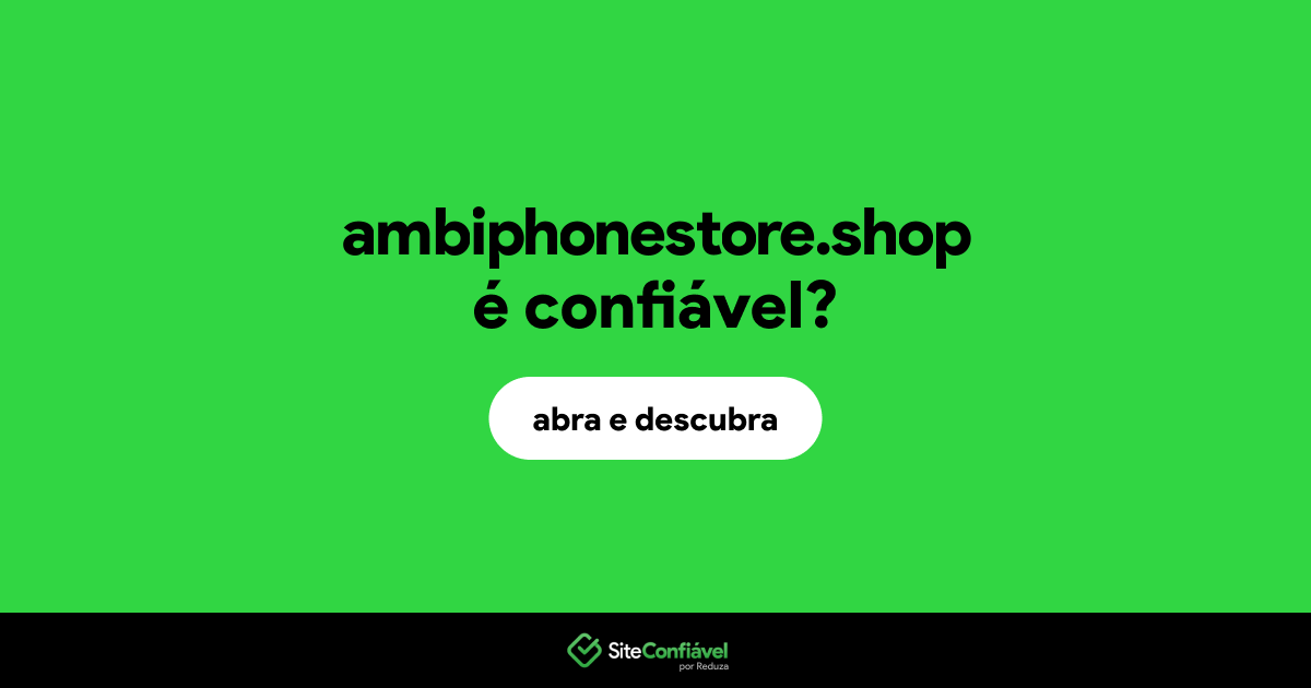 O site ambiphonestore.shop é confiável?