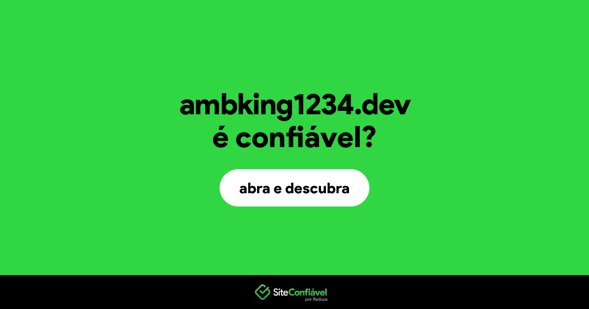 O site ambking1234.dev é confiável?