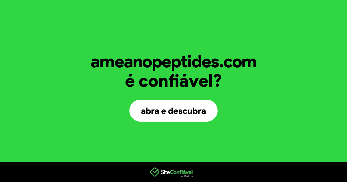 O site ameanopeptides.com é confiável?
