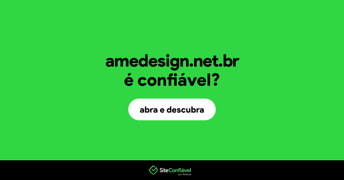 O site amedesign.net.br é confiável?