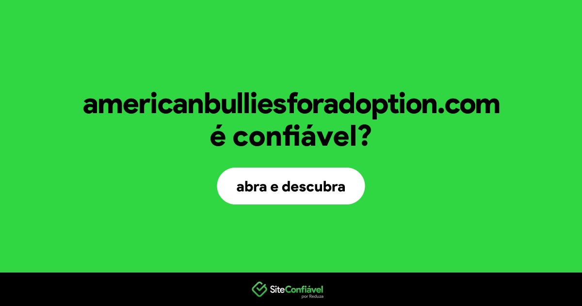 O site americanbulliesforadoption.com é confiável?