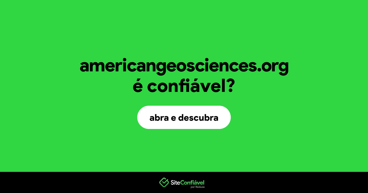 O site americangeosciences.org é confiável?