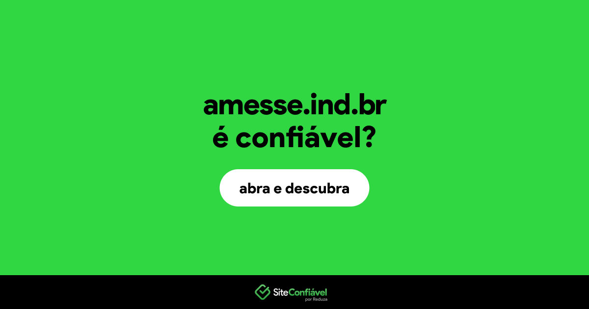 O site amesse.ind.br é confiável?