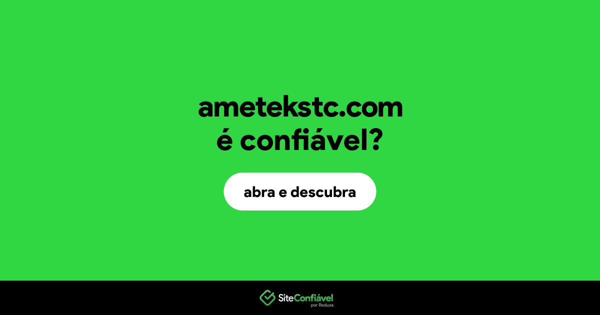 O site ametekstc.com é confiável?
