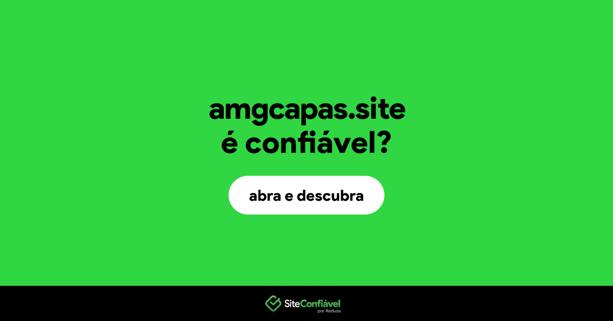 O site amgcapas.site é confiável?