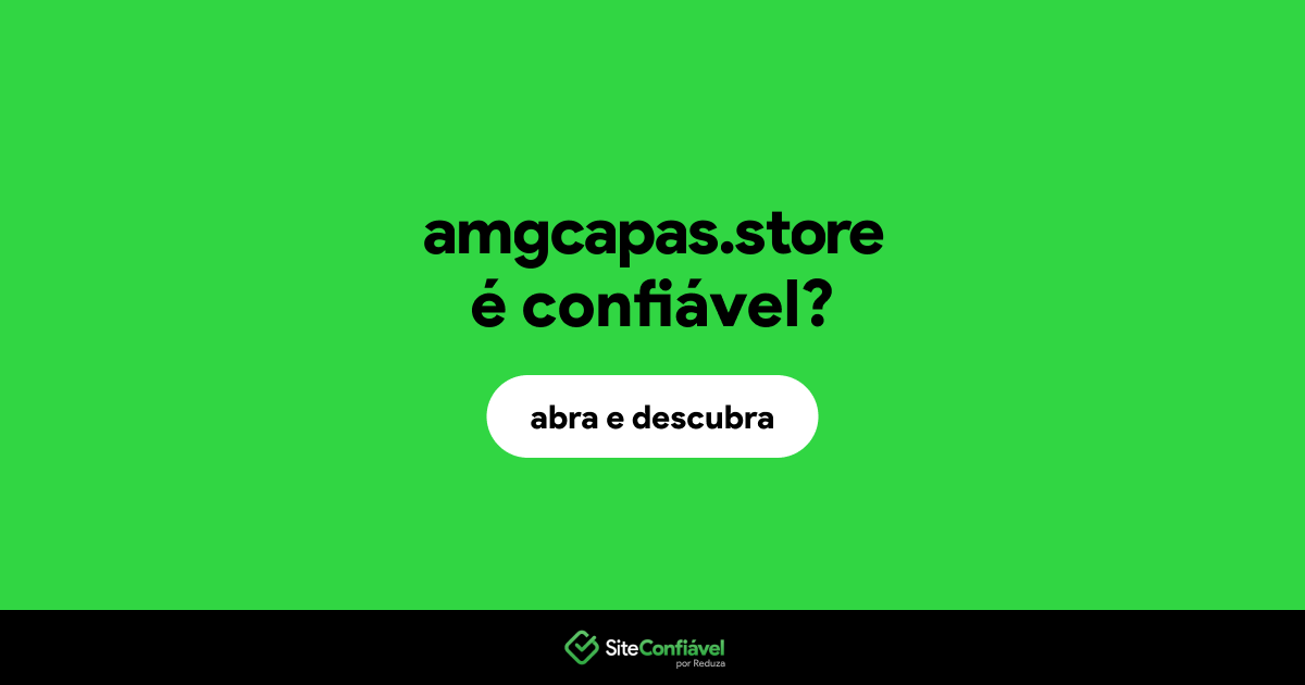 O site amgcapas.store é confiável?