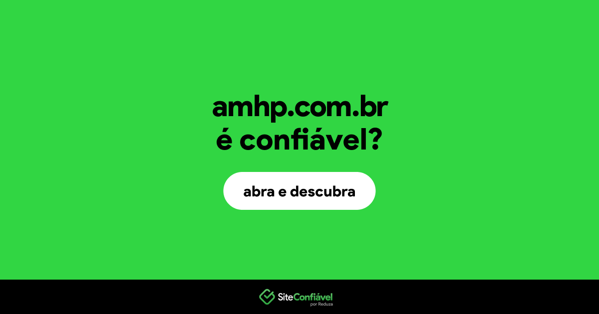 O site amhp.com.br é confiável?