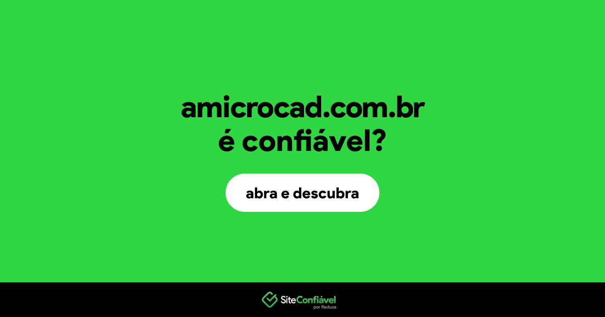 O site amicrocad.com.br é confiável?