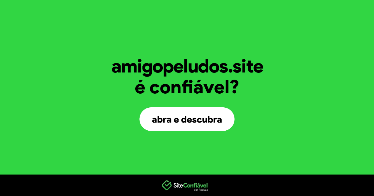O site amigopeludos.site é confiável?