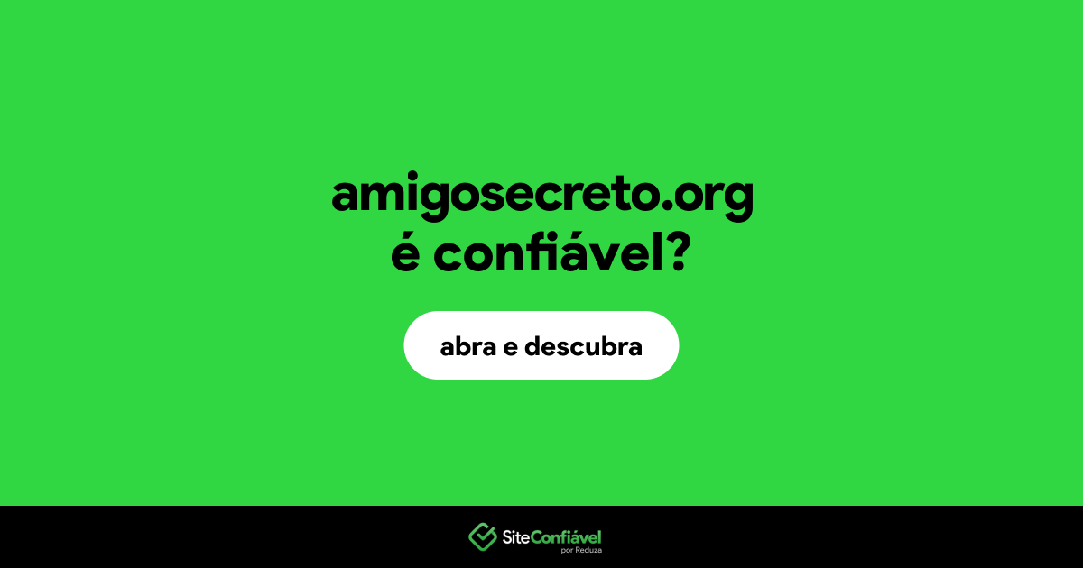 O site amigosecreto.org é confiável?