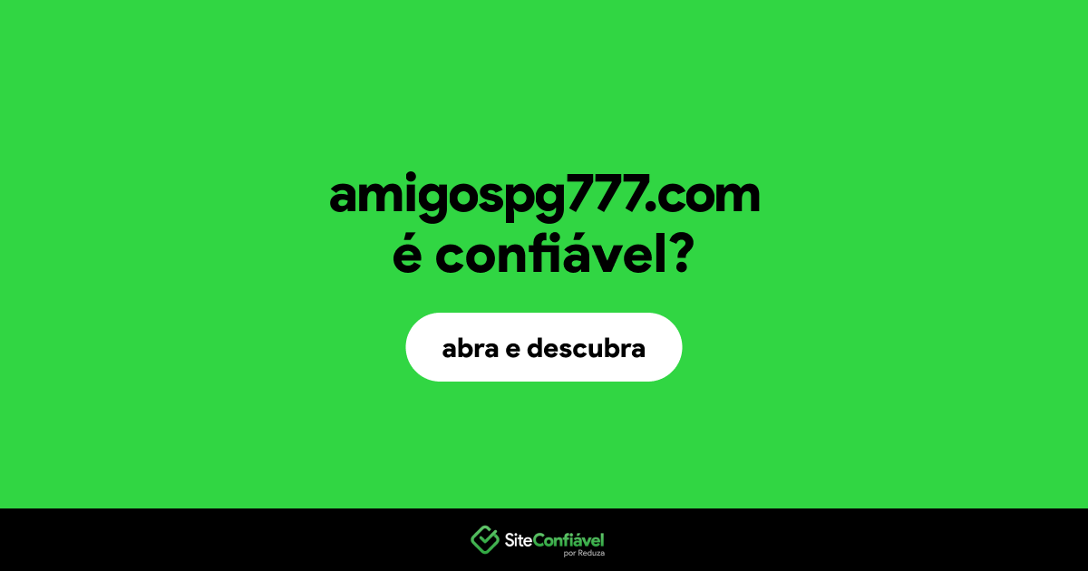 O site amigospg777.com é confiável?