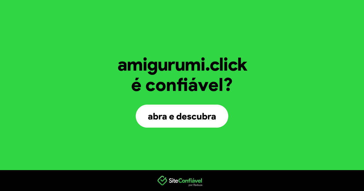 O site amigurumi.click é confiável?
